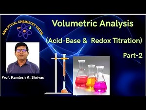 Volumetric Analysis (Acid-Base & Redox Titration) Part 2