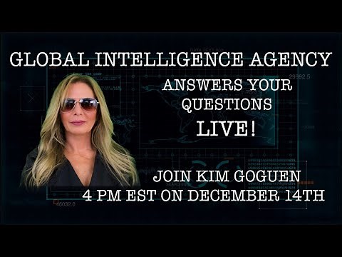 14-DEC-24 GLOBAL INTELLIGENCE AGENCY QUESTION AND ANSWER LIVE!
