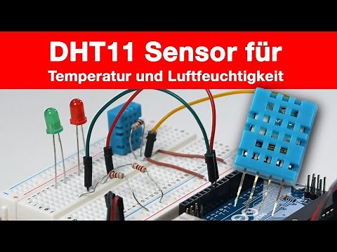 DHT11 Sensor für Temperatur und Luftfeuchtigkeit am Arduino (aktualisierte Version)
