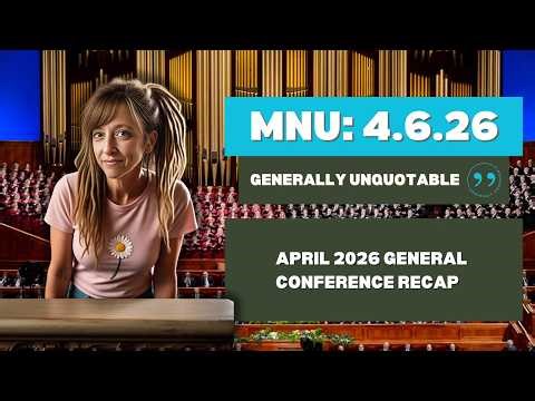 Mormon News Update: General Conference Recap 📣