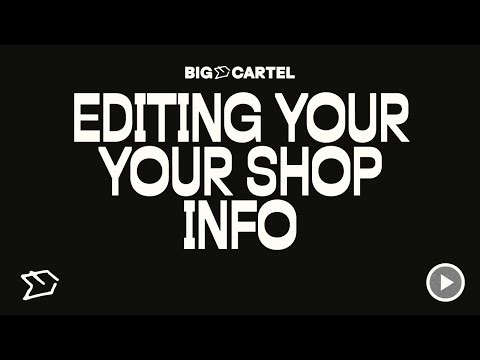 Editing your Big Cartel Shop Info