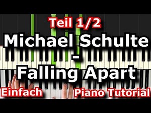 Michael Schulte Falling Apart | Piano Tutorial | German | Teil 1/2
