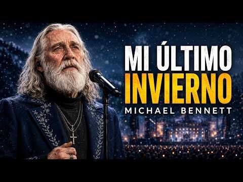 MICHAEL BENNETT - MI ÚLTIMO INVIERNO ❄️ UN PADRE ESPERA A SU HIJO ANTES DE MORIR 💔 | VIDEO MUSICALa