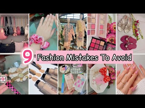 9 Major Fashion Mistakes To Avoid👗👠💅🏻💄 | Stop Looking Cheap😖