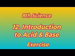 12 Introduction to Acid and Base exercise | Question answers | 8th Science