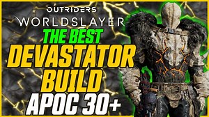BEST DEVASTATOR BUILD! Apocalypse 30+ MADE EASY! // Outriders Worldslayer Devastator Build Guide