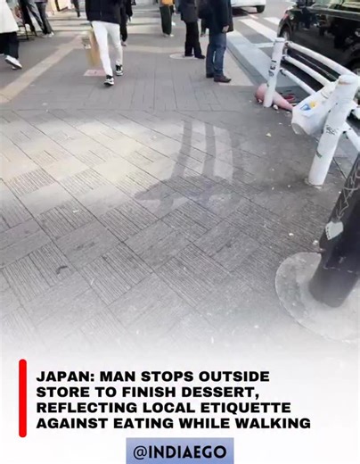 India ego on Instagram: "In Japan, eating while walking is generally avoided, as public behaviour is guided by a strong sense of consideration for others. Reflecting this cultural value, a man was seen standing outside a shop to finish his dessert rather than eating on the move. This practice is part of Japan’s broader culture of mindfulness in shared spaces, where cleanliness, order, and respect for people around are quietly followed in daily life. Such small actions often highlight how social 