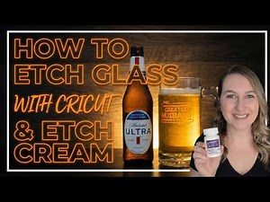 How To ETCH GLASS with ARMOUR ETCH Etching Cream and ANY CRICUT