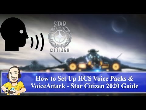 Star Citizen 2020 | Control the Game Using Your Voice | Voice Attack and HCS Voice Pack Guide