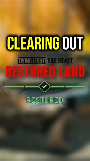 This Is What You Get For Restoring Dying Light The Beast Restored Land!