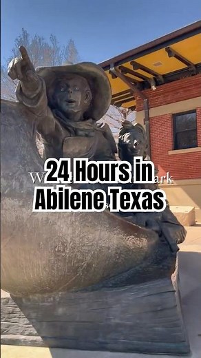 🏜️Abilene Texas Itinerary | What to do for 24 Hours in Abilene