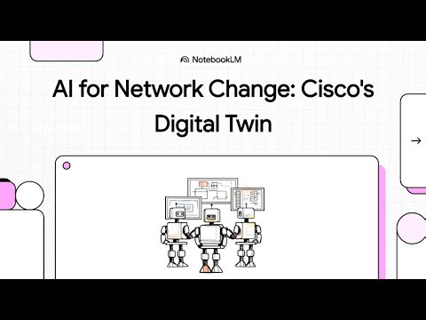 AI for Network Change Cisco s Digital Twin