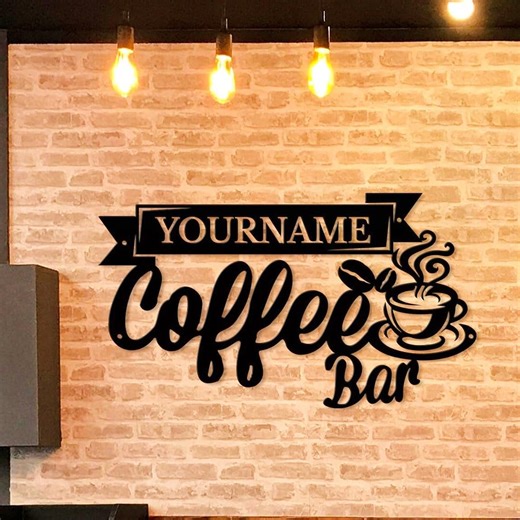 Custom Coffee Bar Metal Sign for Kitchen, Coffee Wall Art, Coffee Shop Sign, Coffee Bar Wall Decor, Cafe Decorations, Coffee Lover Gift - Etsy