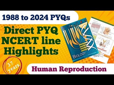 Direct PYQ Ncert line highlights | HUMAN REPRODUCTION | NEET 2025 | BIOLOGY | NEET x PYQ