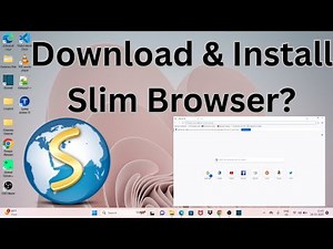 How to Download & Install Slim Browser in Windows 11?