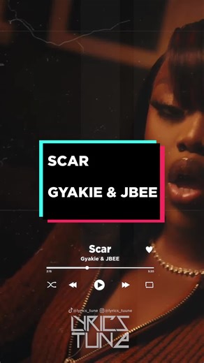SCAR BY GYAKIE FT JBEE (LYRICS VIDEO) @Gyakie @JBEE #scar #scargyakie #scargyakiejbee #gyakie #gyakiesong #jbee #jbeenextup #music #rap #ghana #ghanamusic #drill #fypシ #tiktok #sing #viralvideo