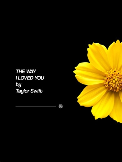 the way i loved you . . #thewayilovedyou #taylorswift #yoki404 #lyrics #fyp