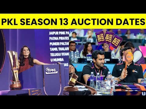 Pro Kabaddi Season 13 Auction Dates & Windows | PKL 13 Auction Dates Updates