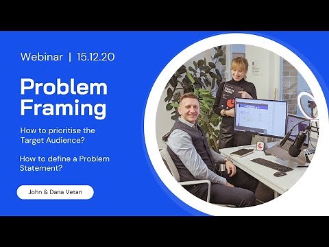 Problem Framing // How to prioritise the target audience and define the problem statement