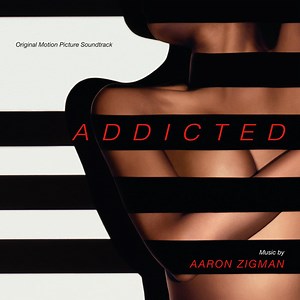 Aaron Zigman - Addicted (Original Motion Picture Soundtrack)