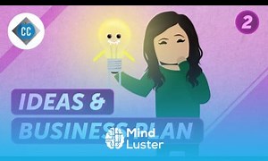 Mind Luster - Learn How to Develop a Business Idea Crash Course Business Entrepreneurship 2