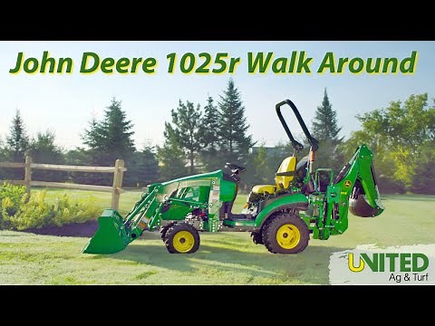 United Ag & Turf Walkaround: John Deere 1025R Compact Tractor​