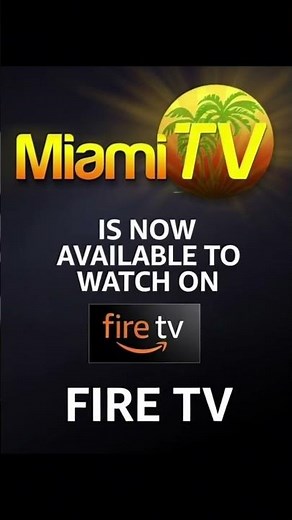 Miami TV is now on FireTV!!!