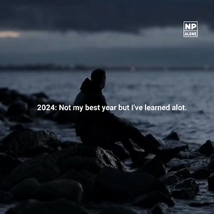 2024: Not my best year but I've learned alot.😌 | Alone