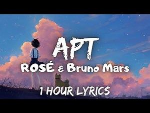 ROSÉ & Bruno Mars - APT - 1 Hour Lyrics