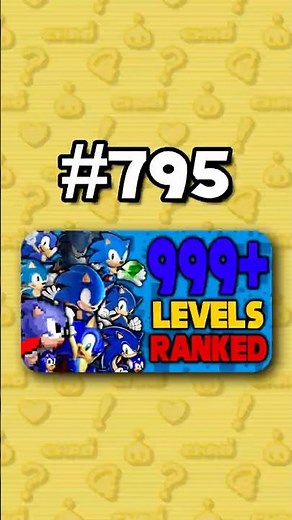 Number 795 - Ranking ALL 999+ Sonic Levels from Worst to Best