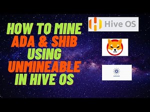 How To: Mine ADA | SHIB | Using unMineable | HIVE OS