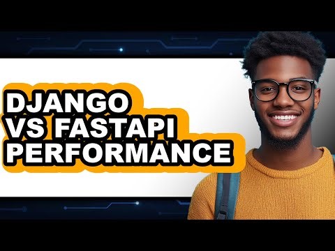 Django vs FastAPI Performance - Which Is Better?