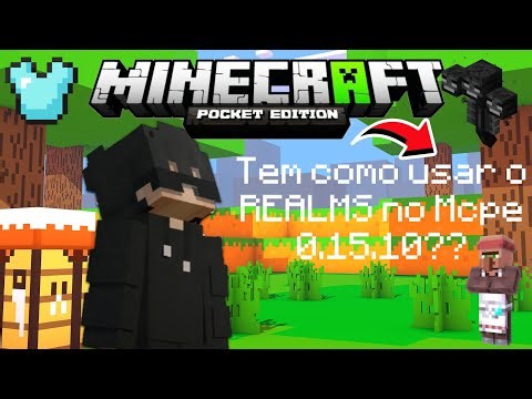 Is it possible to use realms in Minecraft 0.15.10?