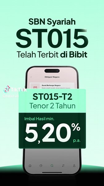 ST015 Sudah Bisa Dibeli di Bibit! SBN terakhir tahun ini dengan imbal hasil floating with floor ✨ Ada 2 tipe produk: ⭐️ ST015-T2, imbal hasil minimal 5,20% per tahun dengan tenor 2 tahun ⭐️ ST015-T4, imbal hasil minimal 5,45% per tahun dengan tenor 4 tahun Passive income ditransfer setiap tanggal 10 ke RDN Wallet kamu. Investasi ST015 di Bibit sekarang buat punya passive income bulanan!