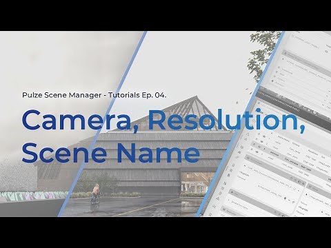 Pulze | Scene Manager Tutorial Ep. 04. - Camera, Resolution, Scene Name