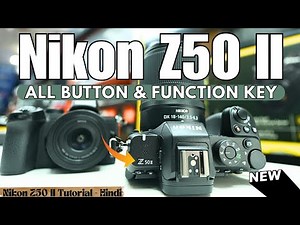Nikon Z50 II Tutorial: Camera Button & Function ‪@rjtechbuddy‬