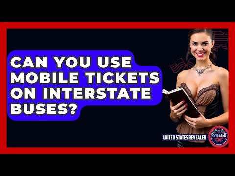 Can You Use Mobile Tickets On Interstate Buses? - United States Revealed