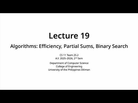 CS 11 2526s2 - Lec 19 pt 1 - Algorithms: Efficiency, Partial Sums, Binary Search