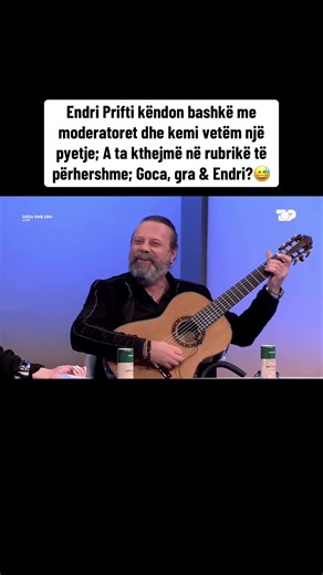Endri Prifti & Moderatore: Rubrikë e Përhershme?