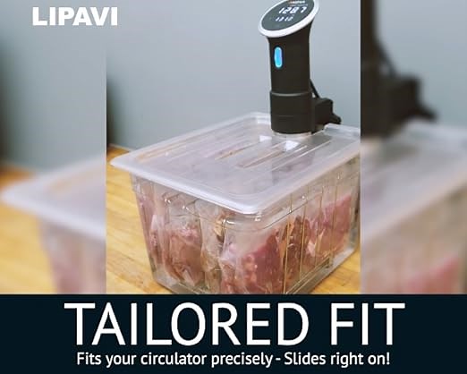 Our lids are tailored and fit your circulator precisely!