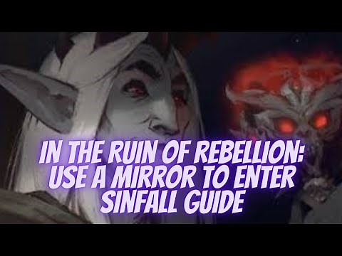 In the Ruin of Rebellion: Use a mirror to enter Sinfall walkthrough