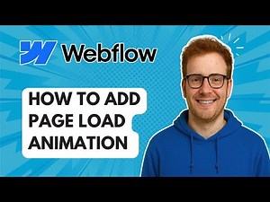 How to Add Page Load Animation Webflow [2025 Guide]