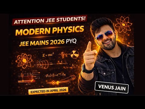 JEE Mains 2026 PYQ | Modern Physics Complete Solutions | Physics k Funde | Venus Jain
