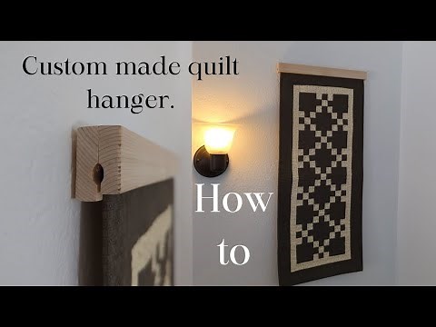 How to make a quilt hanger.
