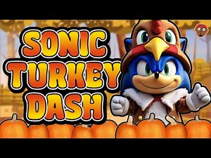 Sonic Turkey DASH | Turkey Run and Freeze | Sonic the HedgeHog Game