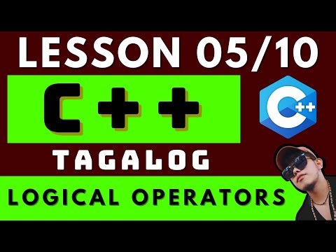 C++ PROGRAMMING - LESSON 5 | LOGICAL OPERATORS | CODING AND PROGRAMMING TAGALOG