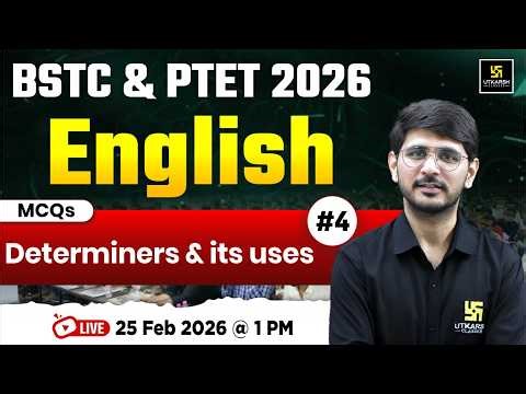BSTC & PTET Exam 2026 | English - Determiners & its uses| Important Facts & MCQs | Naresh Sir