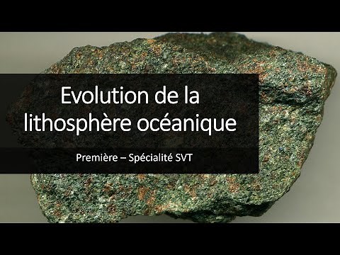Cours Spé SVT 1eres - Evolution de la lithosphère océanique