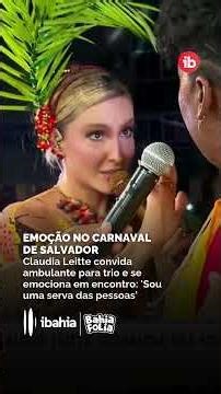 Salvador Carnival: Claudia Leitte invites street vendor to join her on float and gets emotional d...