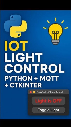 IoT Light Control 🔥 Python + MQTT + CTkinter GUI | Smart Home Demo 🚀 #FuzzuTech #Python #IoT #MQTT